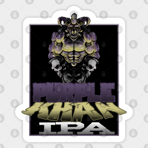 Purple Khan IPA - Fu-KHAN Good Beer! Sticker by GodsBurden